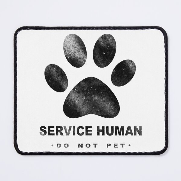 Item preview, Service Human Do Not Pet designed and sold by HorizonDesignz.