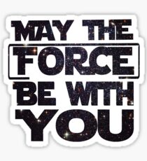 May the Force be with you - Galaxy Sticker