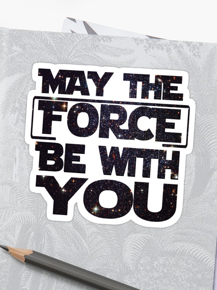 May The Force Be With You Galaxy Sticker