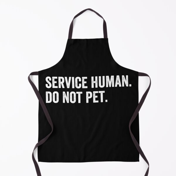 Item preview, Service Human Do Not Pet designed and sold by HorizonDesignz.
