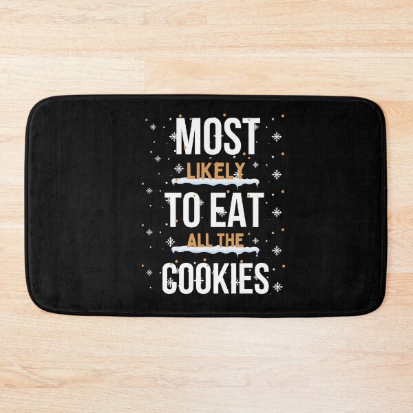 Item preview,  MOST LIKELY TO EAT ALL THE COOKIES T-SHIRT designed and sold by zoonix.