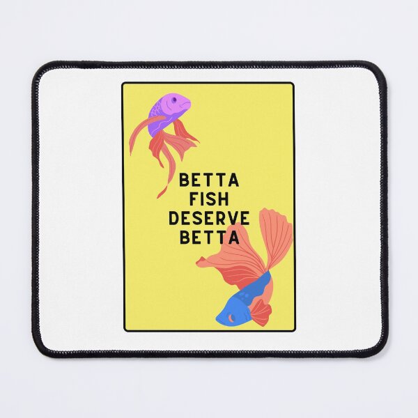 Item preview, Betta fish deserve better designed and sold by FourNuns.