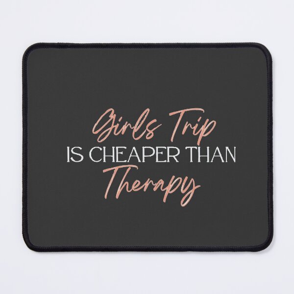 Item preview, Girls Trip cheaper than a Therapy designed and sold by YourSpace8.