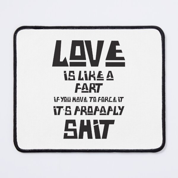 Item preview, Love Is Like A Fart - Funny Romance designed and sold by StarsForgers.