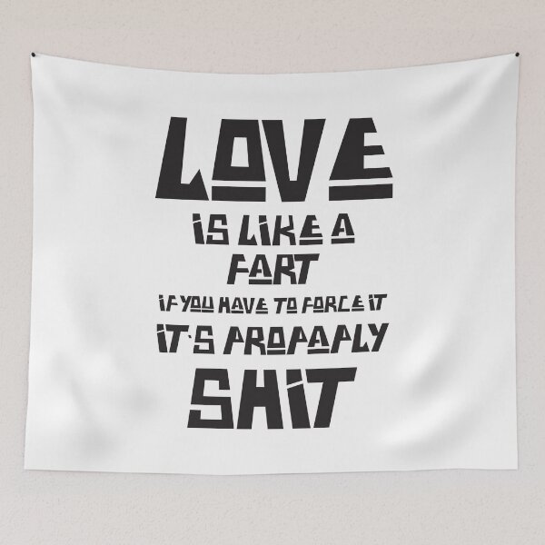 Item preview, Love Is Like A Fart - Funny Romance designed and sold by StarsForgers.