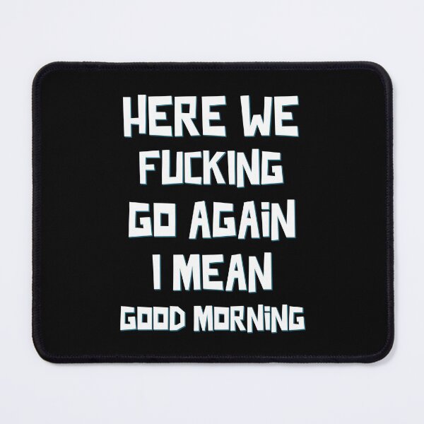 Item preview, Here We Go Again - Funny designed and sold by StarsForgers.