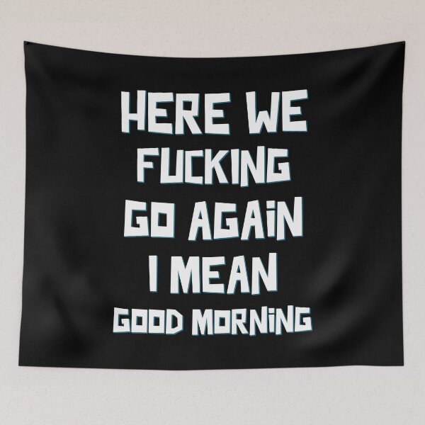 Item preview, Here We Go Again - Funny designed and sold by StarsForgers.