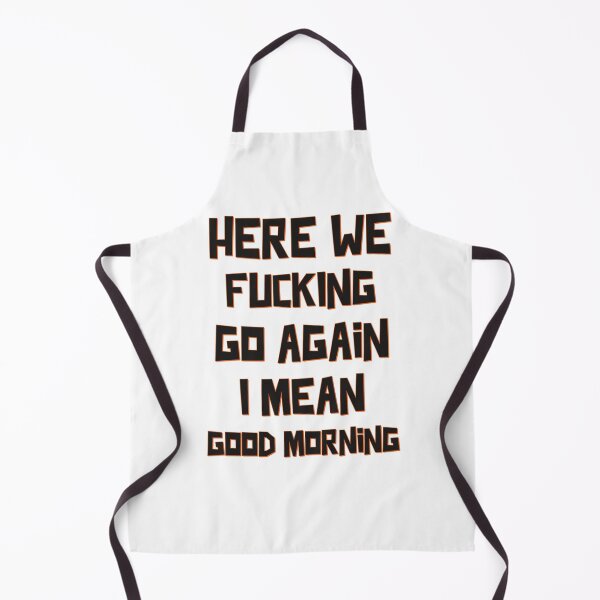 Item preview, Here We Go Again - Funny designed and sold by StarsForgers.