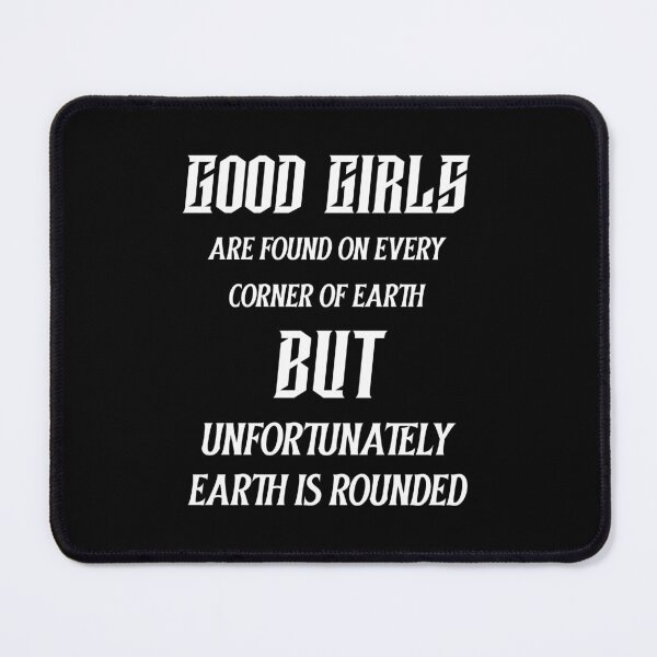 Item preview, Good Girls - Funny Adult Quote designed and sold by StarsForgers.