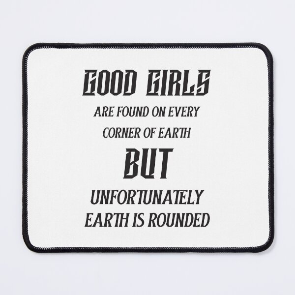 Item preview, Good Girls - Funny Adult Quote designed and sold by StarsForgers.