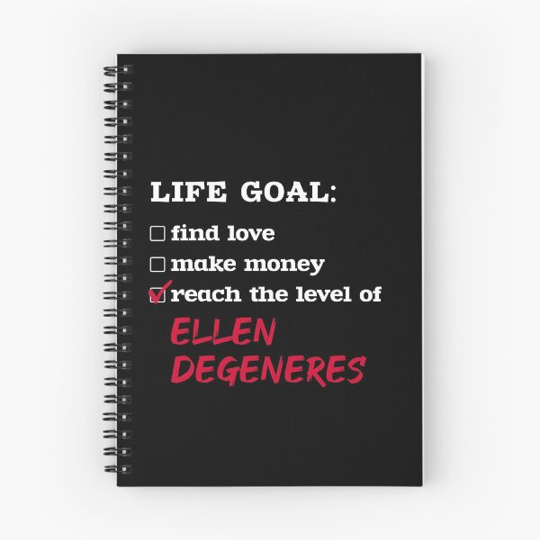Item preview, Life goal - Ellen DeGeneres designed and sold by 2Girls1Shirt.