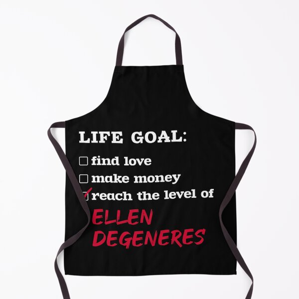 Item preview, Life goal - Ellen DeGeneres designed and sold by 2Girls1Shirt.