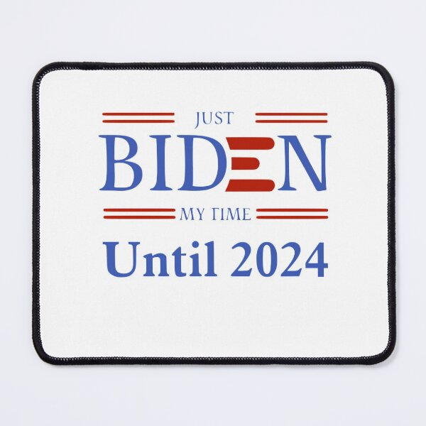 Item preview, Just Biden my time until 2024 designed and sold by Abdelrahman ELFADEL.