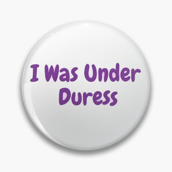 Item preview, I was under duress | Purple designed and sold by Quote for  Success.