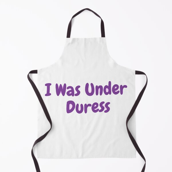 Item preview, I was under duress | Purple designed and sold by Quote for Success.