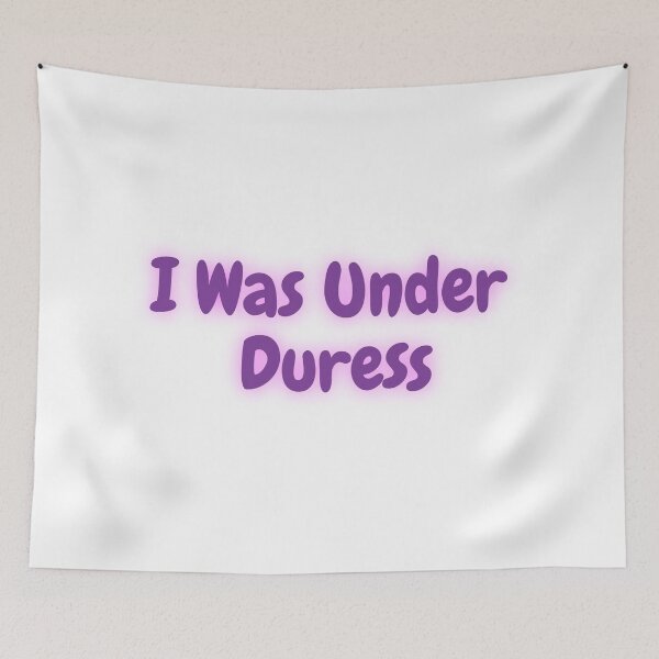 Item preview, I was under duress | Purple designed and sold by Quote for  Success.