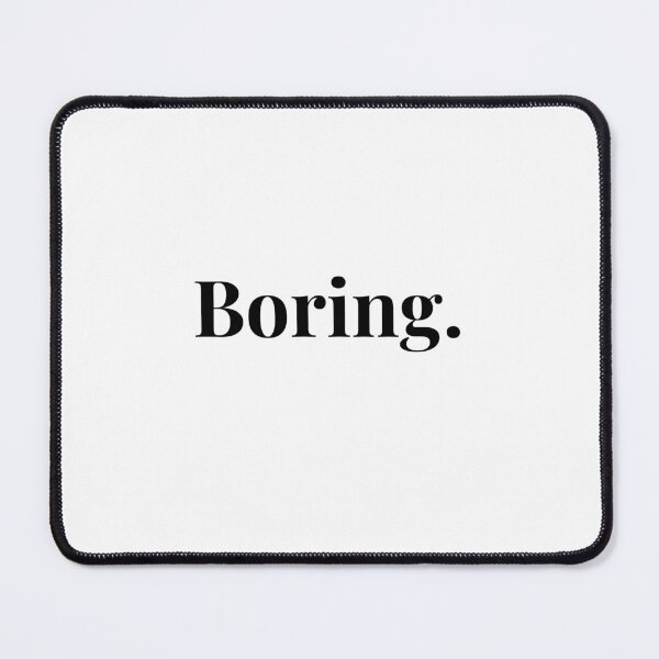 Item preview, Boring  designed and sold by maaanuu.
