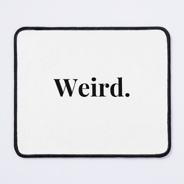 Item preview, Weird designed and sold by maaanuu.