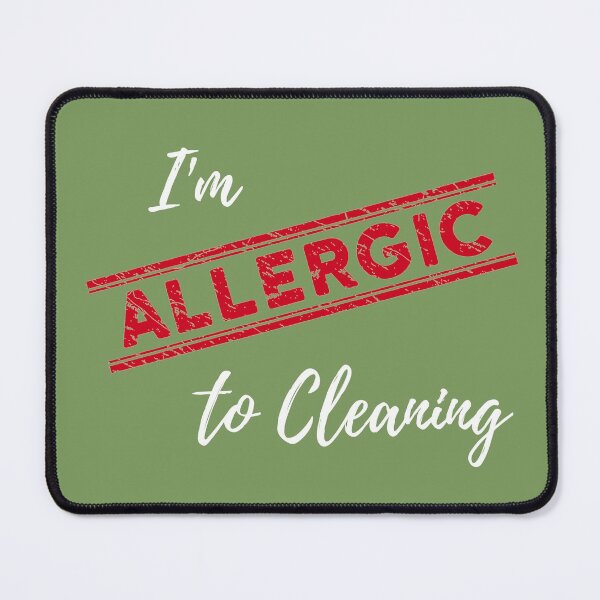 Item preview, I'm Allergic to Cleaning Funny Cleaning Lady Housekeeper designed and sold by SavvyCleaner.