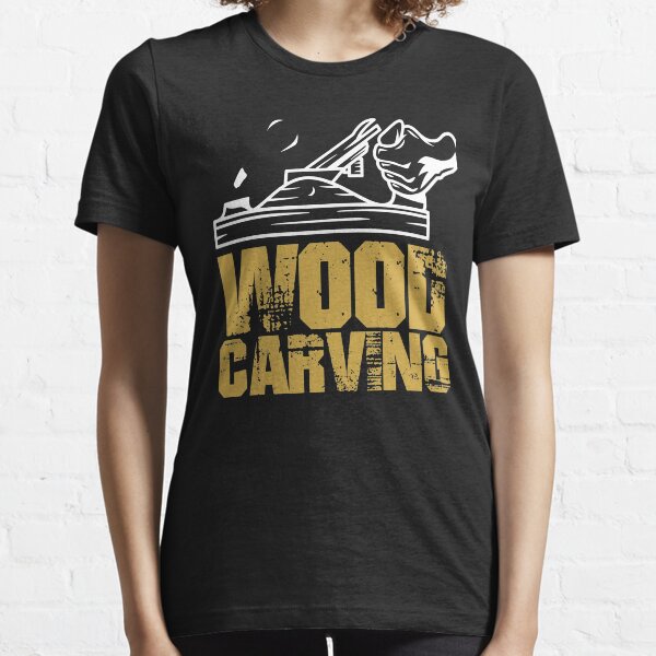 Wood Carving Wood Carving Essential T-Shirt