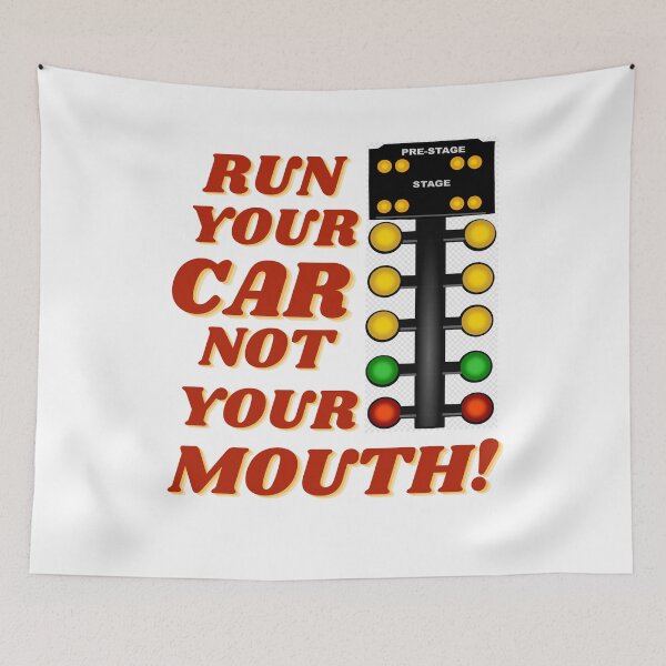 Item preview, Run Your Car Not Your Mouth Drag Racing Car Design Funny Parody designed and sold by TheScottRod.