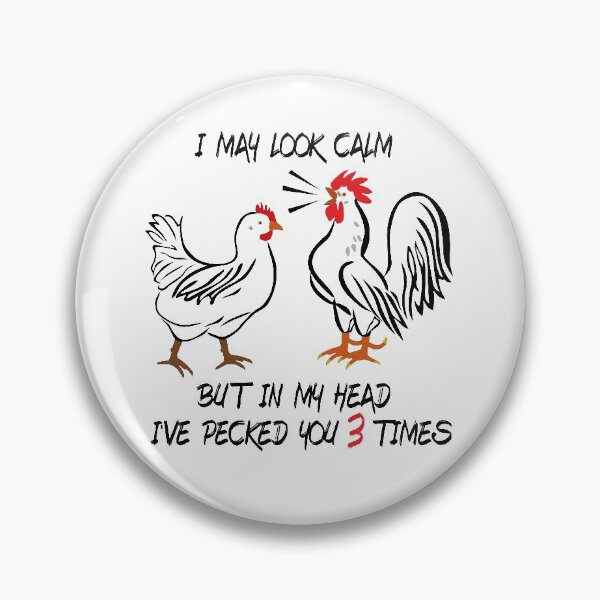 Item preview, I May Look Calm But In My Head I've Pecked You 3 Times designed and sold by designer-shop.
