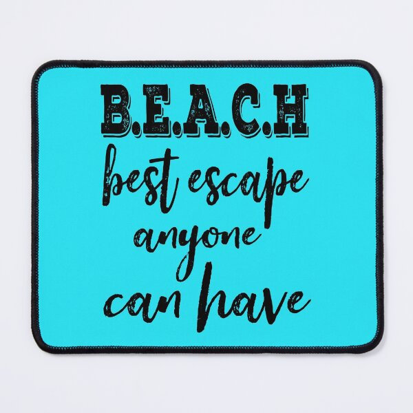 Item preview, B.E.A.C.H Best escape anyone can have-summer. designed and sold by DesignedBySnip.