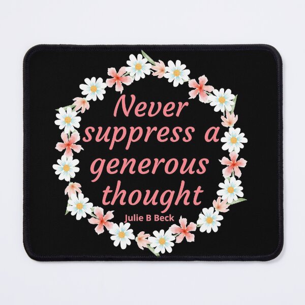 Item preview, Never suppress a generous thought designed and sold by Heather Walton.