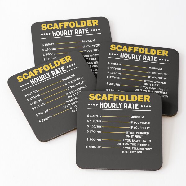 Item preview, Scaffolding Hourly Rate Scaffold Art For Scaffolder designed and sold by MrEddie10.