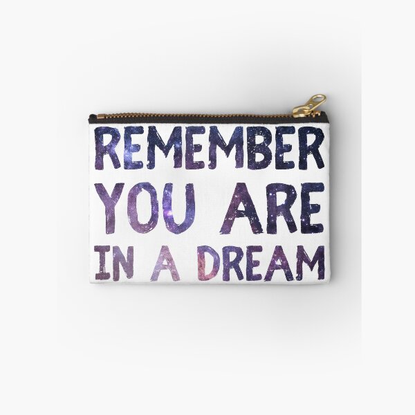 Item preview, Remember You Are In A Dream designed and sold by GoaTeeGram.