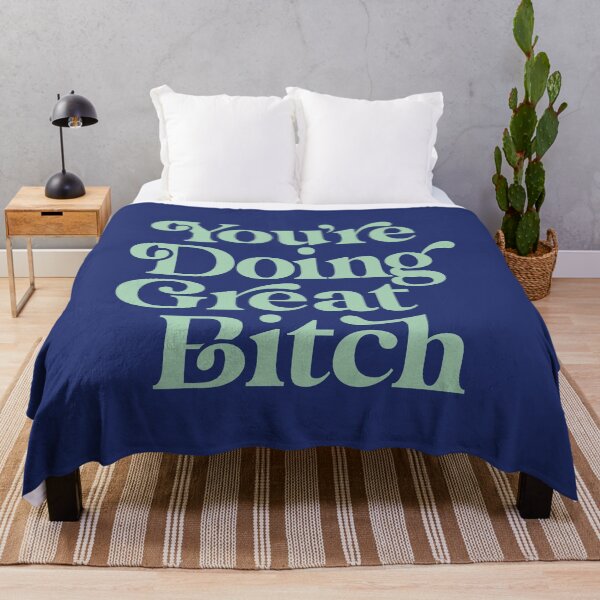 Item preview, You're Doing Great Bitch designed and sold by MotivatedType.