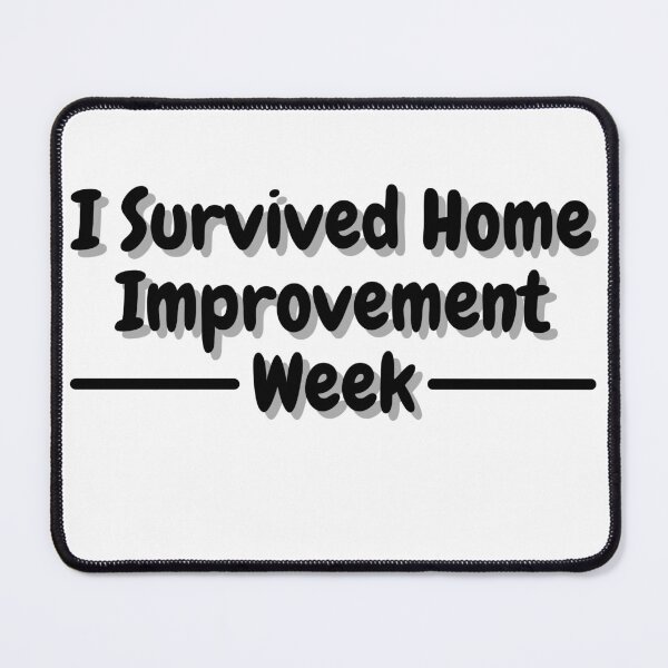 Item preview, I Survived Home Improvement Week designed and sold by Black-Store0.