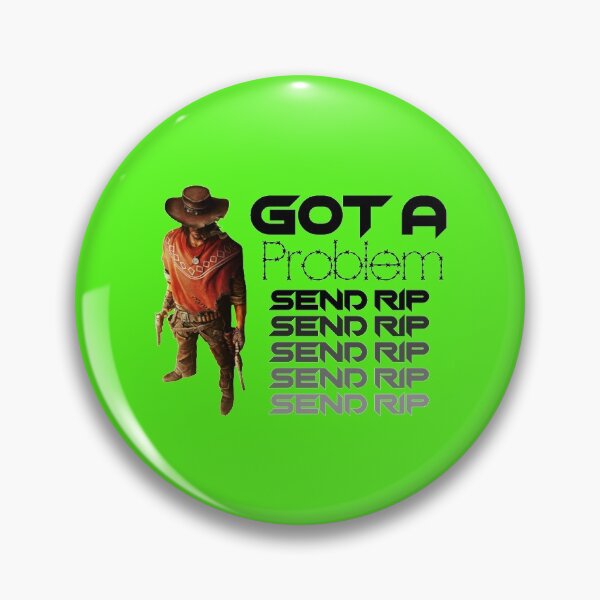 Item preview, Rip Wheeler, Got a problem Send RIP    funny qoute shirt, funny gift shirt, Gift For designed and sold by BayleeRogahn.