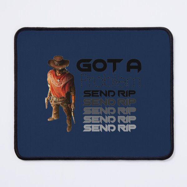 Item preview, Rip Wheeler, Got a problem Send RIP funny qoute shirt, funny gift shirt, Gift For designed and sold by BayleeRogahn.