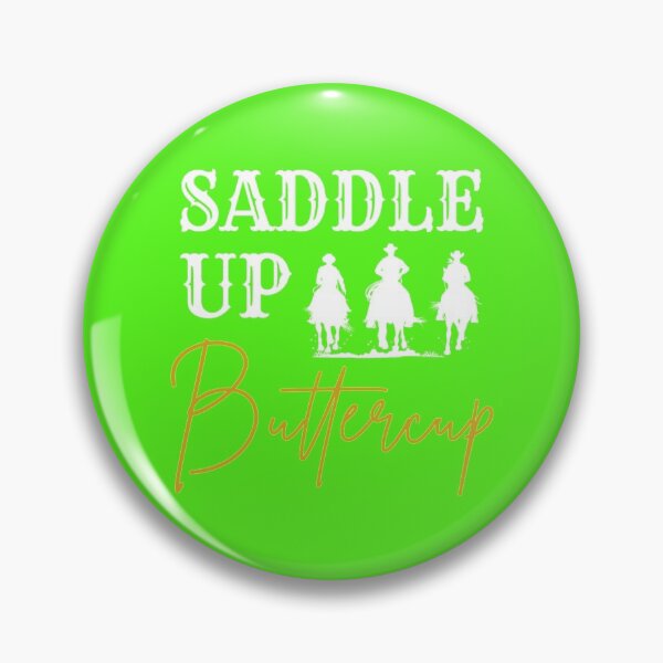 Item preview, Saddle Up Buttercup - Western Cowboy Cowgirl Rodeo   designed and sold by BayleeRogahn.