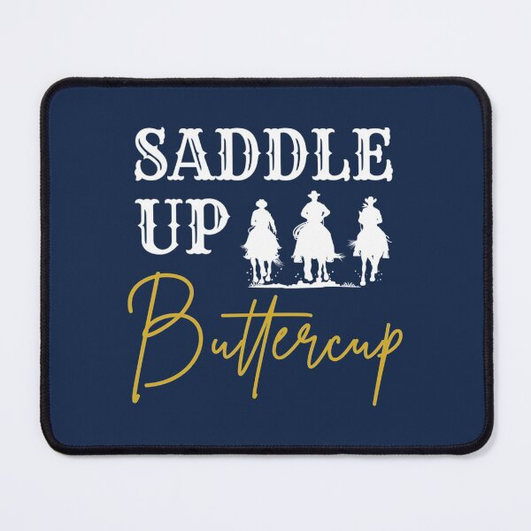 Item preview, Saddle Up Buttercup - Western Cowboy Cowgirl Rodeo designed and sold by BayleeRogahn.