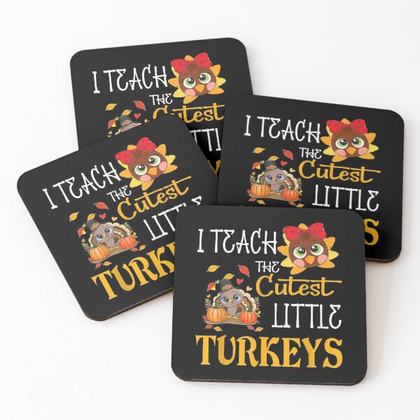 Item preview, I Teach The Cutest Little Turkeys School Thankful designed and sold by GarnerPugh.