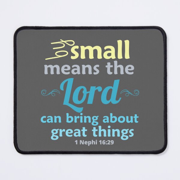 Item preview, By small means the Lord can bring about great things. designed and sold by Heather Walton.