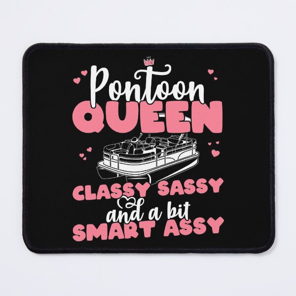 Item preview, Pontoon Queen Classy Sassy and a bit Smart Assy - Boat Girl design designed and sold by theodoros20.