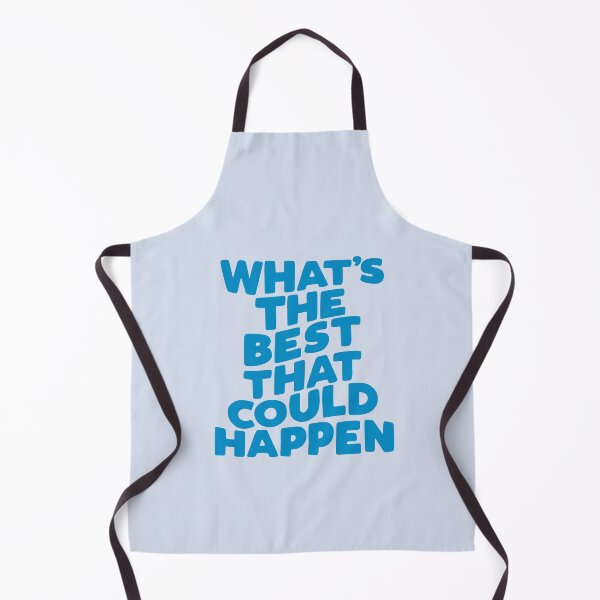 Item preview, What's The Best That Could Happen designed and sold by MotivatedType.