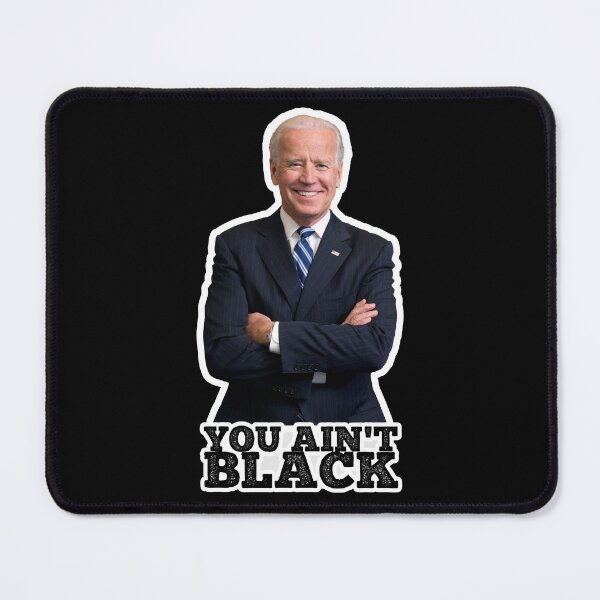 Item preview, Joe Biden - You Ain't Black designed and sold by ittybittyowl.