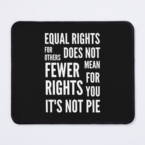 Item preview, Equal Rights For Others Does Not Mean Fewer Rights For You It's Not Pie. Women Empowerment, Equality T-shirts, Hoodies and Many More designed and sold by WholesumArt.