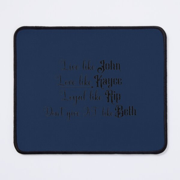Item preview, Yellowstone - Live like John, Love like Kayce, Fight like Rip, Don_t give AF like Beth   designed and sold by BayleeRogahn.