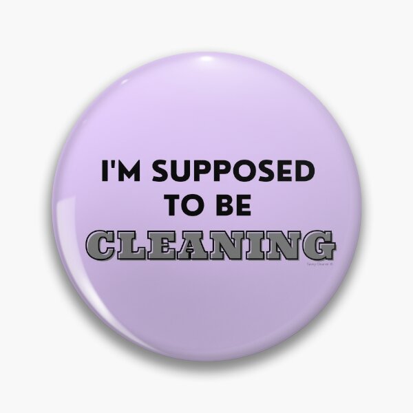 Item preview, I'm Supposed to Be Cleaning Funny Cleaning Sarcastic Gift designed and sold by SavvyCleaner.