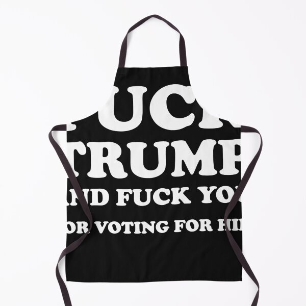 Item preview, fuck trump and fuck you for voting for him designed and sold by taibtalmou.