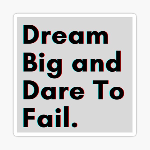 Item preview, Dream Big and Dare To Fail. designed and sold by PostiveText.