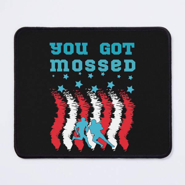 Item preview, You Got Mossed - American football player designed and sold by titimata.