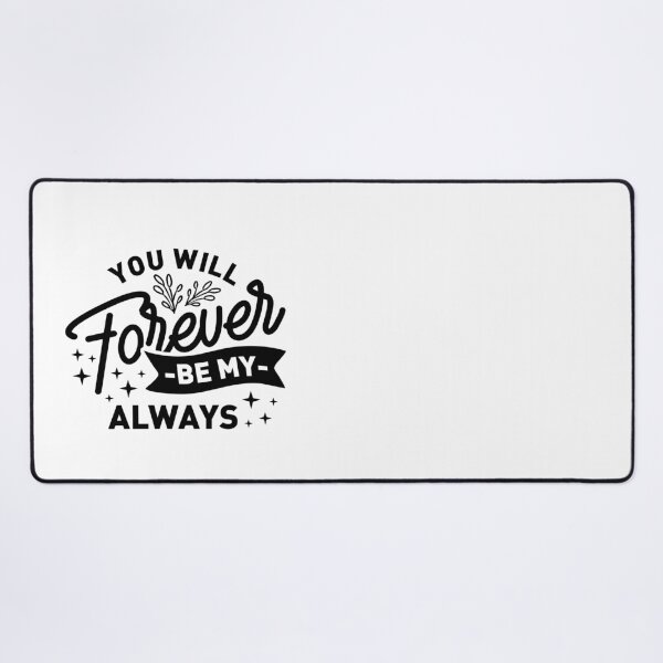 Item preview, You Will Forever Be My Always-valentines day 2022 designed and sold by Hartics.