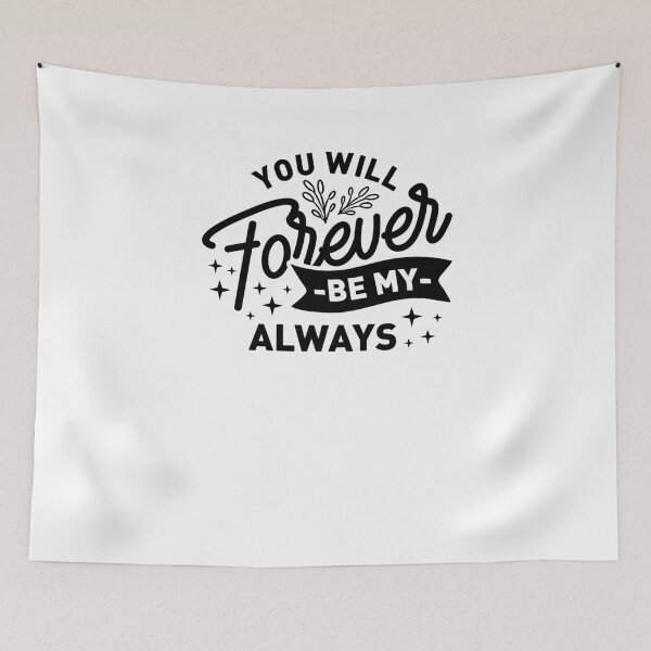 Item preview, You Will Forever Be My Always-valentines day 2022 designed and sold by Hartics.