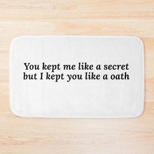 Item preview, You kept me like a secret but I kept you like a oath|All too well| Taylor swift  designed and sold by Lavannya.